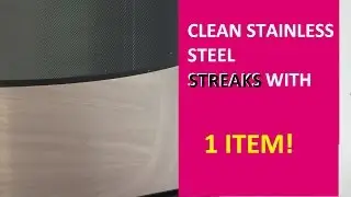 How to Clean Stainless Steel Appliances remove streaks oven fridge Chemical free HOLY GRAIN 1 ITEM!