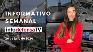 Informativo Semanal | 26/07/24 | Mejora de los Patriot, retraso en el S-82 y el prototipo del Silam