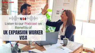 Benefits of UK Expansion Worker Visa explained by The SmartMove2UK