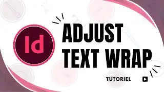 How to Adjust Text Wrap in InDesign