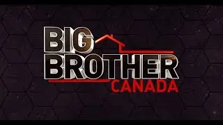 Big Brother Canada 1-5 Tribute