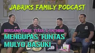 Jabriks Family 83 - Kupas Tuntas Mulyo Basuki & Enthing bersama Ragil Tekek