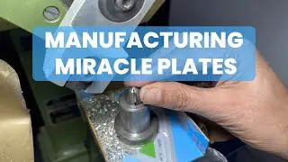 MANUFACTURING OF MIRACLE PLATES