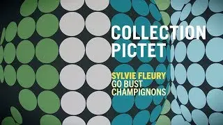 Collection Pictet - Sylvie Fleury