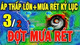 Tin bão Mới Nhất | Dự báo thời tiết hôm nay ngày mai 3/2/2026 | Thời tiết 3 ngày tới #thoitiet
