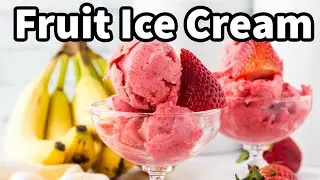 Easy Fruit Ice Cream Recipe | No-Churn Delight