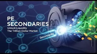 The Rise of Private Equity Secondaries: Unlocking Liquidity in Illiquid Assets