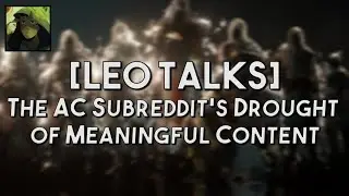 [Leo Talks] The AC Subreddit's Sad State [Feb 2019]