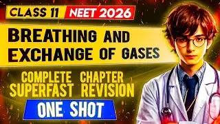 Breathing And Exchange Of Gases SUPERFAST OneShot Revision | Biology Revision for NEET 2026/2027