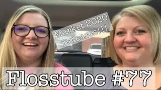 Flosstube #77 &mdash; Market Releases! &mdash; Little Stitch Girl &mdash; Basic Stitches
