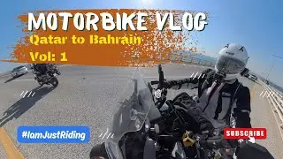 Qatar to Bahrain: Epic Motorcycle Journey Across King Fahd Causeway | Episode 1