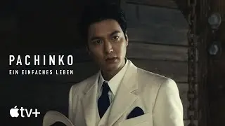 Pachinko &ndash; Ein einfaches Leben | Offizieller Trailer | Apple TV+