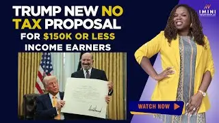 Trump's NEW NO TAX Proposal | IminiWealthTV #tax #trump #income #tarrifs #middleclass #finance