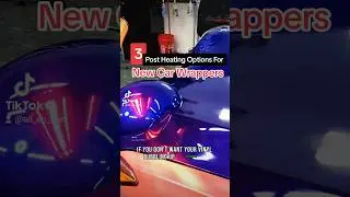 How To Post Heat For New Car Wrappers