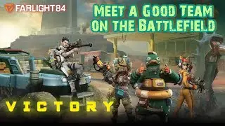 Meet a Good Team on the Battlefield || Farlight 84 - JPKey