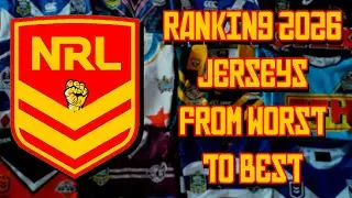 Ranking 2026 NRL Jerseys From WORST to BEST