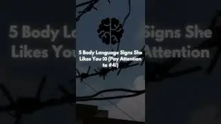 5 Body Language Signs She Likes You 👀 (Pay Attention to #4!)