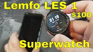 Lemfo LES 1 - A $100 Superwatch! - 16gb of storage!