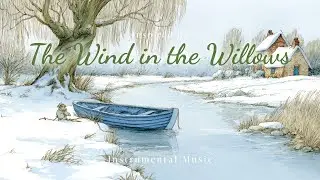 Getting Ready for Winter &mdash; Inspired by The Wind in the Willows
