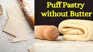 How to Make Puff Pastry Dough Without Butter l Quick Homemade Puff Pastry Dough Recipe