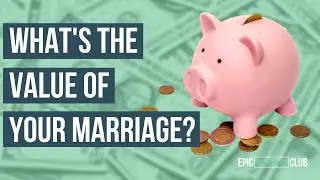 What's Your Marriage Worth? | Growth Marriage