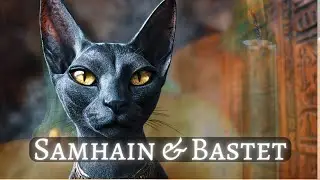 The Connection between the Egyptian Cat Goddess Bastet and the Celtic Festival of the Dead, Samhain