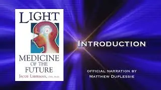 Light: Medicine of the Future by Dr. Jacob Liberman | Free Audiobook Sample (Chapter 1)