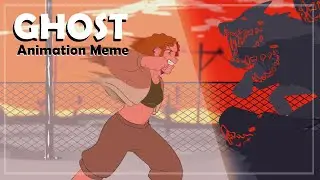 GHOST - |Animation Meme|