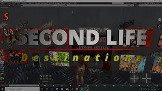 Second Life - Checking out SL Destinations