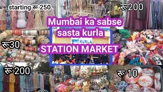 Cheapest Kurla Station Market Street Market,kurla Station market,Mumbai Street Market, Mumbai Bazaar