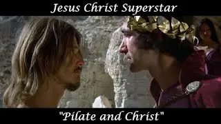 Иисус Христос - Pilate and Christ - Jesus Christ Superstar (Фильм 1973)