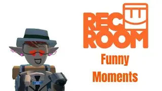 Rec Room Funny Moments