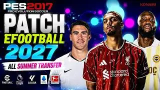 PES 2017 eFootball 2027 Patch: The Best Way to Play the 2026/2027 Season!