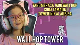 Ngerasa JAGO di Roblox? Coba Tamatin Wall Hop Tower Dulu!