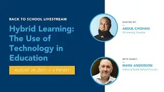 Hybrid Learning Interview with Abdul Chohan & Mark Anderson (@ICTEvangelist)