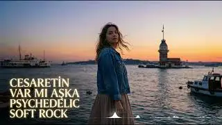 GÜLAY – CESARETİN VAR MI AŞKA (PSYCHEDELIC • SOFT ROCK COVER)