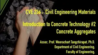 CVE 236 : Civil Engineering Materials (Introduction to Concrete Technology #2 AI Ver
