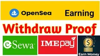 OpenSea Esewa Earning App In Nepal | How To Earn Money Online In Nepal | Withdraw Proof#esewaearning