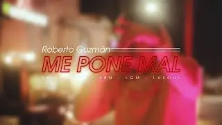 ME PONE MAL - ROBERTO GVZMVN - LVSOUL (RBstudios)