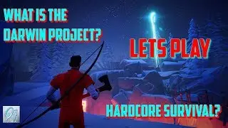 Darwin Project - Hardcore Survival Battle Royale?