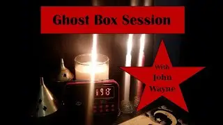John Wayne Ghost Box Session