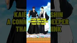 The Secret Link Between Isshin and Kaien Shiba