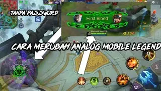 cara merubah analog mobile legend + satu set !!!