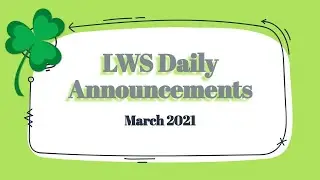 Mrs  O'Puttins LWS Announcements for 3 16 21