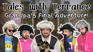 Grandpa's Final Adventure! | Tales With Terrance