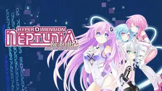 Neptunia Re;Birth2 Chapter 6 EVIL'S FADING SILHOUETTE pt2