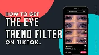 How to get the Eye Trend Filter on TikTok?