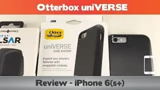 Otterbox uniVERSE Review  - iPhone 6(s+) cases