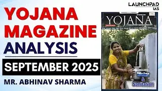 Yojana Magazine September 2025 | Detailed Analysis | UPSC - State PCS Examinations | Abhinav Sir