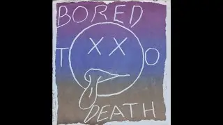 08 - BORED TO DEATH - BORED TO DEATH